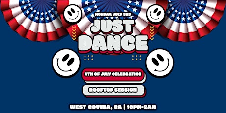 Just Dance: 4th of July Celebration 21+ in West Covina, Covina, CA!