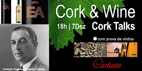 Imagem principal de Cork Talk e Prova de Vinho - CORK&WINE Como pode a Rolha de Cortiça acrescentar valor a um vinho 