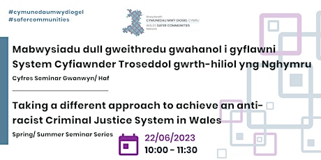 Taking a different approach to achieve an anti-racist CJS in Wales