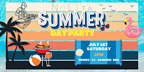 NoLIta  Summer Day Party and BBQ - Saturday July 1st