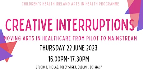 Creative Interruptions: Moving arts in healthcare from pilot to mainstream