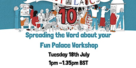 Spreading the Word About your Fun Palace Workshop primary image