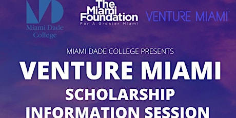 MDC Venture Miami Scholarship Information Session