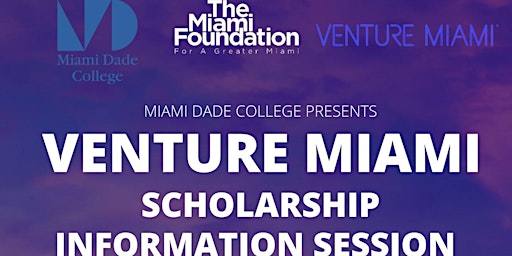 Primaire afbeelding van MDC Venture Miami Scholarship Information Session