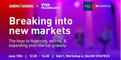 Image principale de [Vivatech] Breaking into new markets:  how to expand your startup globally.