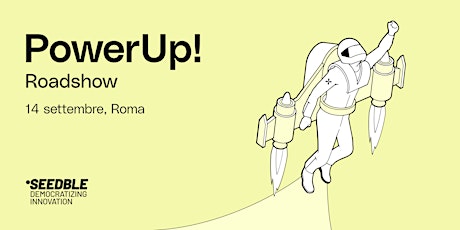 PowerUp! | Roadshow (Roma)