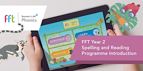 FFT Year 2 Spelling and Reading Programme Introduction