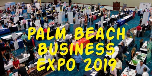Delray Beach Fl Networking Events Eventbrite 2019 Palm Beach Business Trade Expo