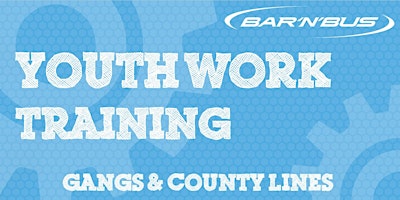 Volunteer Training Morning - Gangs & County Lines primary image