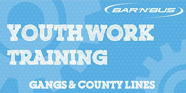 Volunteer Training Morning - Gangs & County Lines