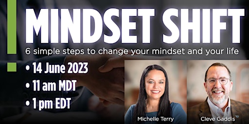 Mindset Shift: 6 Simple Steps to Change Your Mindset and Your Life primary image