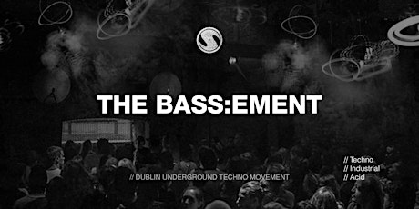 The BASS:EMENT -  Underground Techno Night