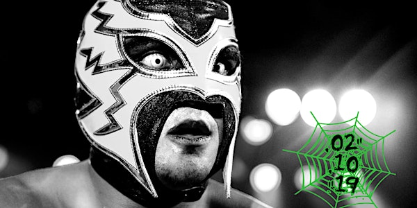 BIZARRO LUCHA Presents: Into The Luchaverse!