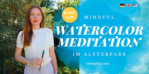 Hauptbild für Mindful Watercolor Meditation Workshop im Alsterpark mit Anne Pflug