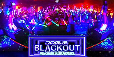 Rogue Blackout Greensboro 12/01 Ultimate Glow Experience! primary image