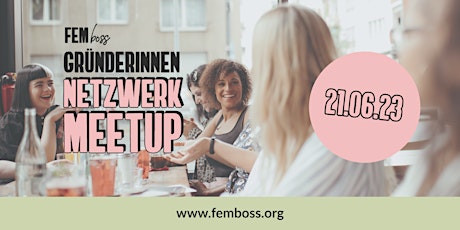 FEMboss Offline Netzwerk Meetup für Gründerinnen in Frankfurt