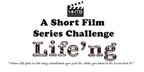 Short Film Series Challenge Ep1 "Life'ng" primary image