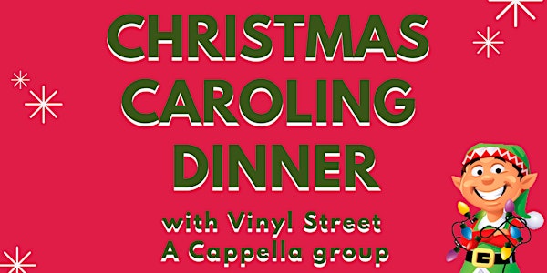 Christmas Caroling Dinner 