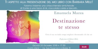 DESTINAZIONE TE STESSO - Presentazione Libro a Bari DESTINAZIONE TE STESSO - Presentazione Libro a Bari