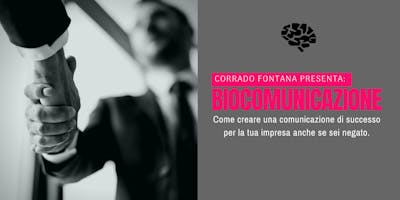 Biocomunicazione per imprenditori di successo Biocomunicazione per imprenditori di successo
