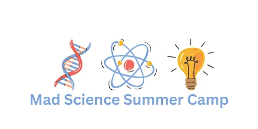 Hauptbild für Mad Science Summer Camp 2024!!