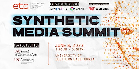 ETC's Synthetic Media Summit at the University of Southern California