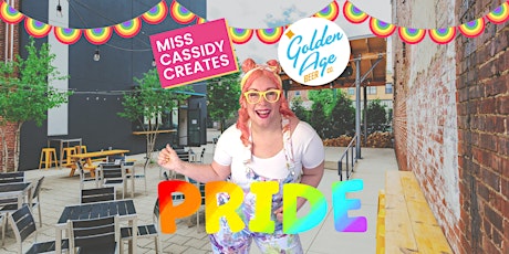 Miss Cassidy Creates at Golden Age Beer Company: Family Pride Celebration!