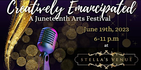 Creatively Emancipated - Juneteenth Arts Festival