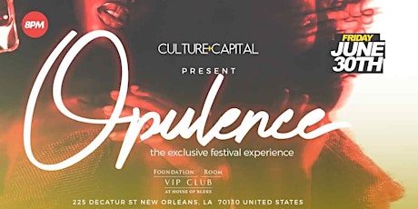 Culture + Capital presents OPULENCE- the exclusive festival experience