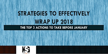 Strategies to Effectively Wrap Up 2018 - Webinar
