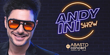 'ANDY INI SHOW' en  ABASTO Concert