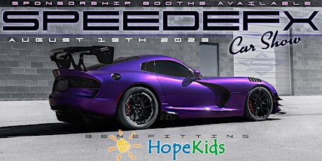 Annual SpeedEFX Car Show Benefiting HopeKids