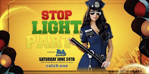 STOP LIGHT COLLEGE PARTY HOSTED BY UCLA EVERYONE FREE B4 10:30 W/RSVP primary image