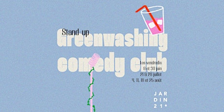 Greenwashing Comedy Club au Jardin 21