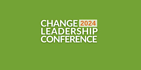 Change Leadership Conference 2024