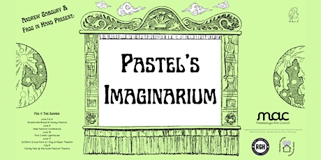 Pastel’s Imaginarium – a traveling theatre and curiosity collection – has a