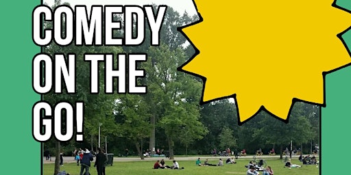 Primaire afbeelding van Comedy on the Go! - English Stand-up comedy chill in the park