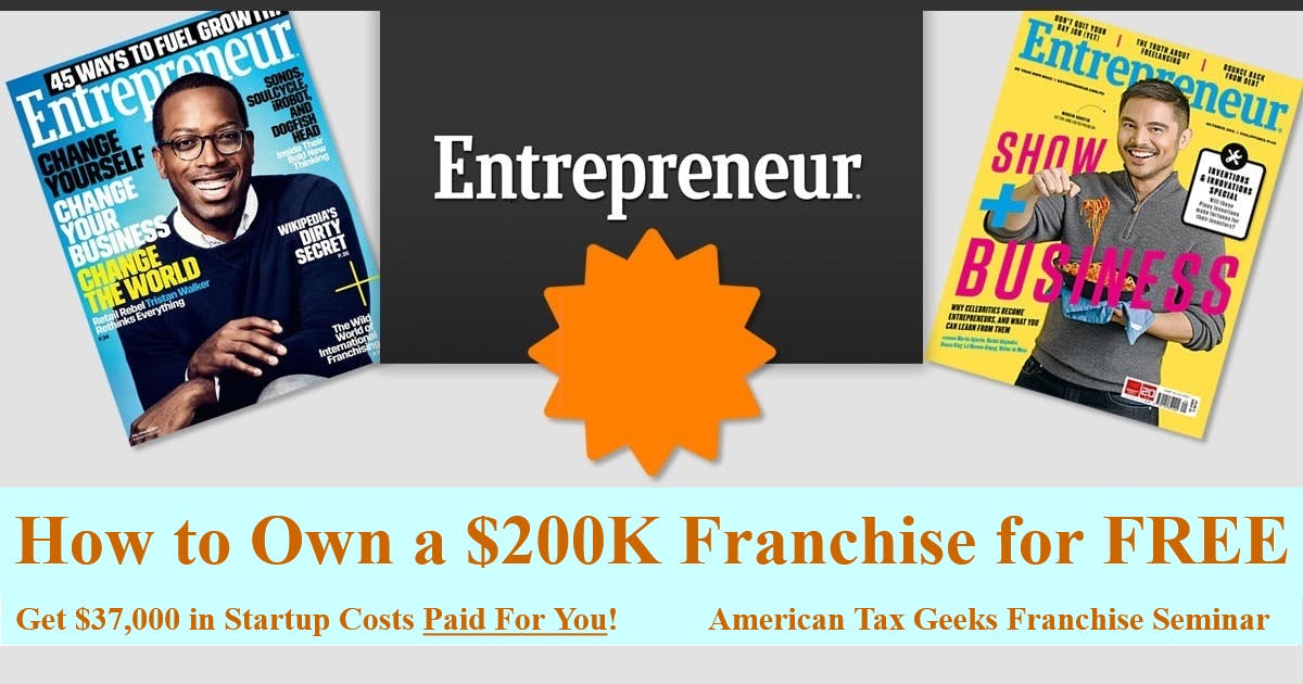 How to Own a $200K Franchise for FREE. American Tax Geeks Franchise Seminar - Fargo