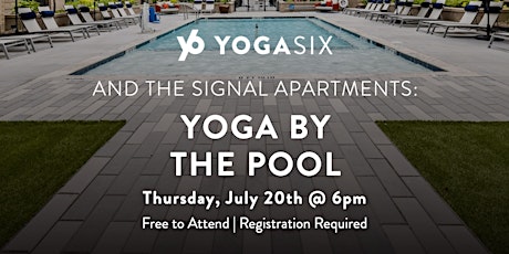 YogaSix x The Signal: Yoga By The Pool