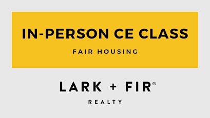 In-Person CE Class: Fair Housing