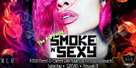 SMOKE N' SEXY- The Pre-Party- A MLH Meet & Greet primary image