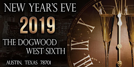 New Year's Eve 2019 at The Dogwood West Sixth in DOWNTOWN Austin, Texas primary image
