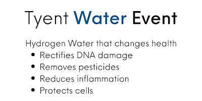 Hauptbild für Tyent Hydrogen Water - Product Demo!