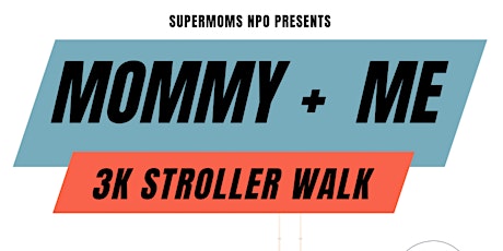 Mommy + Me 3K Stroller Walk