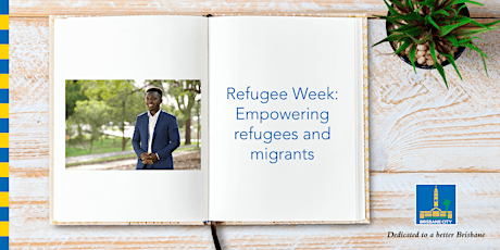 Refugee Week: Empowering refugees and migrants - Brisbane Square Library