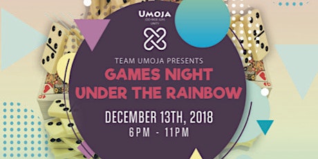 "Team Umoja" presents "Games Night Under The Rainbow" primary image