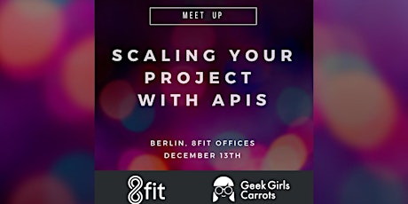 Scaling your project with APIs! - FREE EVENT @8fit primary image
