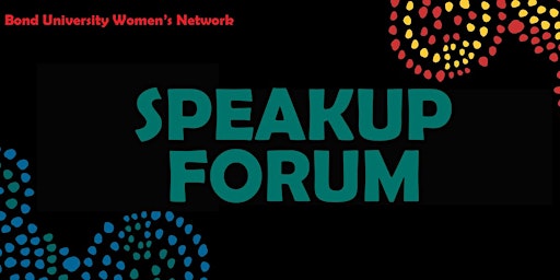 Imagen principal de Bond University Women's Network |Speak Up Forum 2024