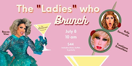 The "Ladies" who Brunch: Drag Brunch with Boxxa Vine and Friends