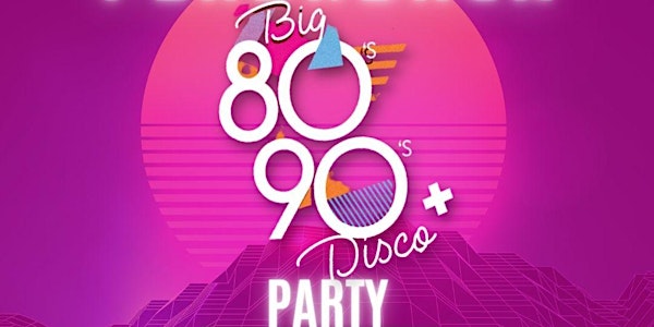 The BIG 80s + 90s Party  FLASHBACK!